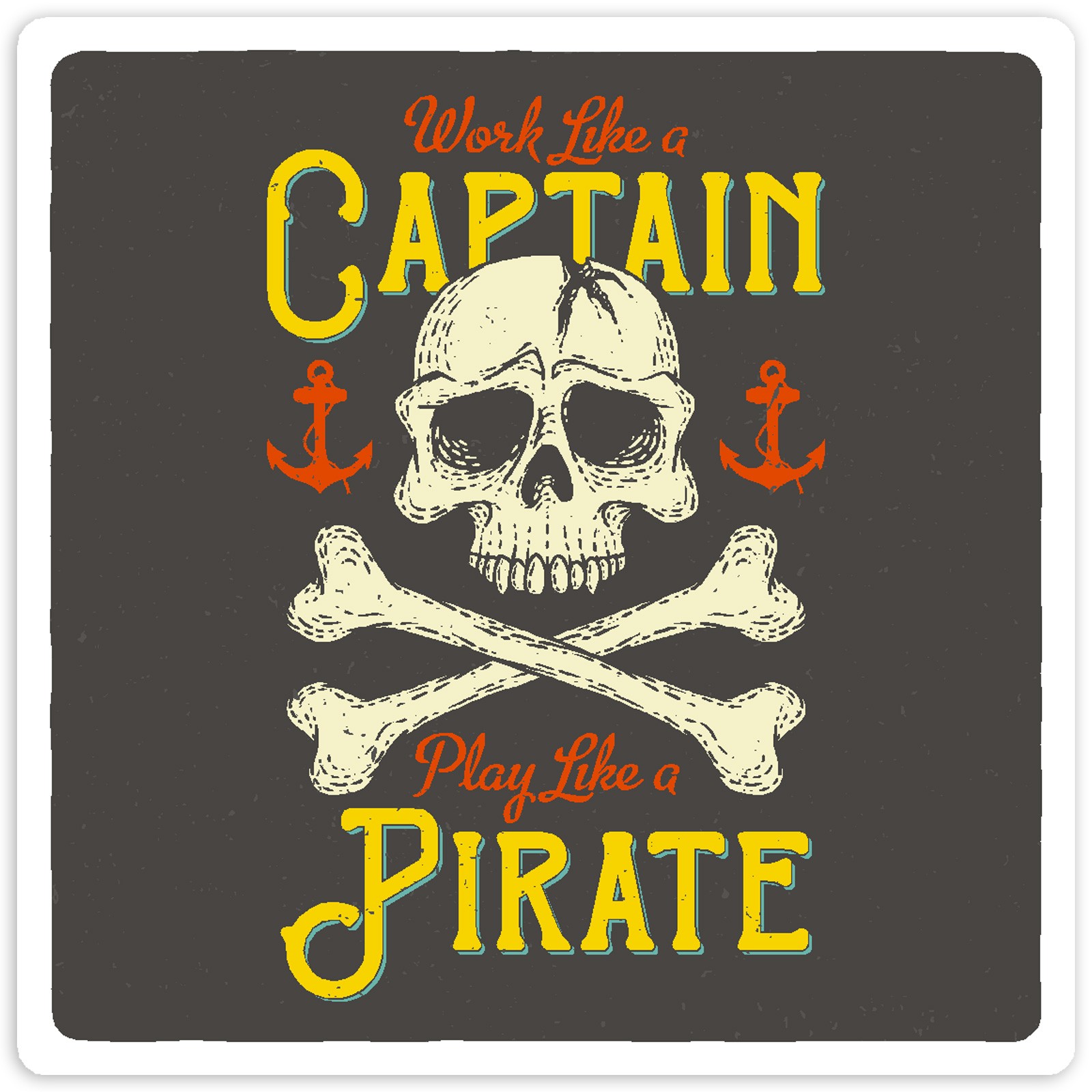 Work Like A Captain - Vinyl Decal Sticker - Car Window Laptop - ebn9544