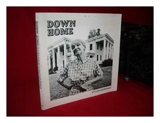 DOWN HOME, CAMDEN, ALABAMA (A PRAIRIE HOUSE BOOK) By Bob Adelman