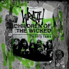Wrath - Children Of The Wicked: The Early Years [New CD] UK - Import