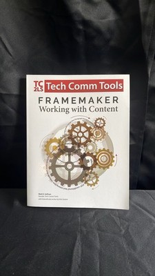 FRAMEMAKER Content by Matt R Sullivan Tech Comm Tools Paperback
