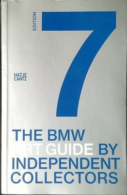 DER BMW ART GUIDE VON UNABHÄNGIGEN SAMMLERN AA.VV. HUTJE CANTZ VERLAG 2022 \