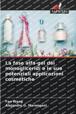 La fase alfa-gel dei monogliceridi e le sue potenziali applicazioni cosmetiche b