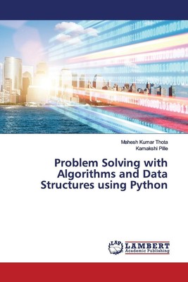 Problem Solving with Algorithms and Data Structures using Python | Thota (u. a.)