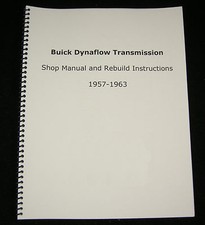Buick Dynaflow Transmission Shop Manual Overhaul Rebuild Instructions 1957-63 Buick Dynaflow Transmission Shop Manual Overhaul Rebuild Instructions 1957-63