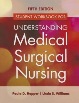 Study Guide for Understanding Medical Surgical Nursing by Paula D Hopper: New