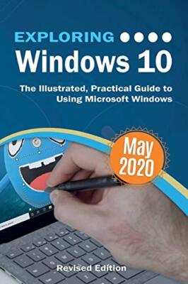 Exploring Windows 10 Mai 2020 Edition: Die illustrierte, praktische Anleitung für...