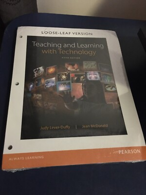 Teaching and Learning with Technology Loose Leaf 5th ed, Lever-Duffy & McDonald