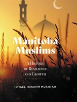 Ismael Ibrahim Mukhtar | Manitoba Muslims | Buch | Englisch (2021) | Gebunden