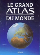 COFFRET 2 VOLUMES : LE GRAND ATLAS DU MONDE. LE GRAND ATLAS ROUTIER DE L'EU