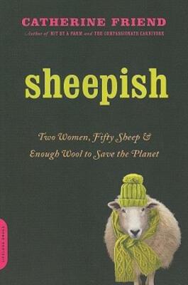 Sheepish: Two Women, Fifty Sheep, And Enough Wool To Save The Planet