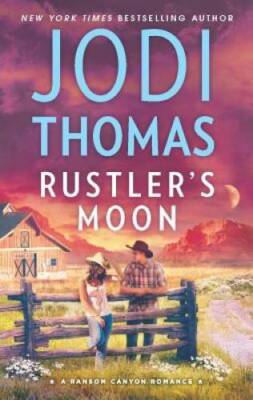 Rustler's Moon (Ransom Canyon) - Mass Market Paperback By Thomas, Jodi - GOOD