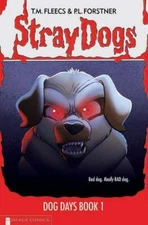 Stray Dogs: Dog Days #1 - Trish Forstner & Tony Fleecs - Goosebumps - IN-HAND