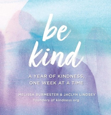 Melissa Burmester Jaclyn Lindsey Be Kind (Hardback) (UK IMPORT)