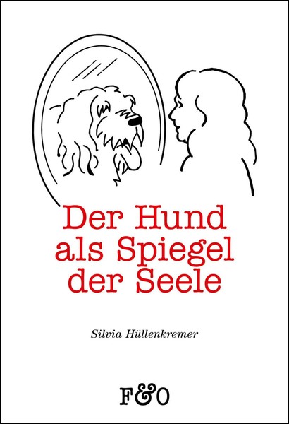 Der Hund Als Spiegel Der Seele | Silvia HüLlenkremer | Taschenbuch | 200 S.-image