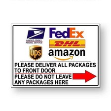 Please Deliver Package Front Door Not Here Arrow Right Sign / Decal  / Ms70 /