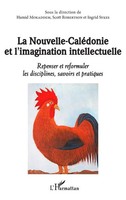 La Nouvelle-CaléDonie Et L'imagination Intellectuelle Hamid Mokaddem (U. A.)