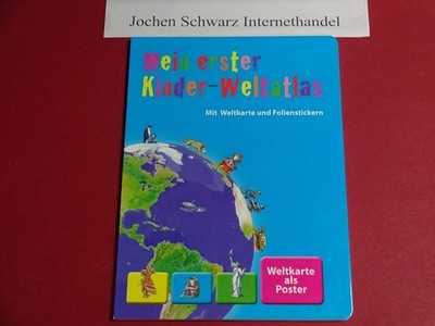 Mein erster Kinder-Weltatlas Mit Weltkarte und Foliensticker / Weltkarte als Pos