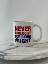 Never Apologize for being Right Coffee Cup  D...