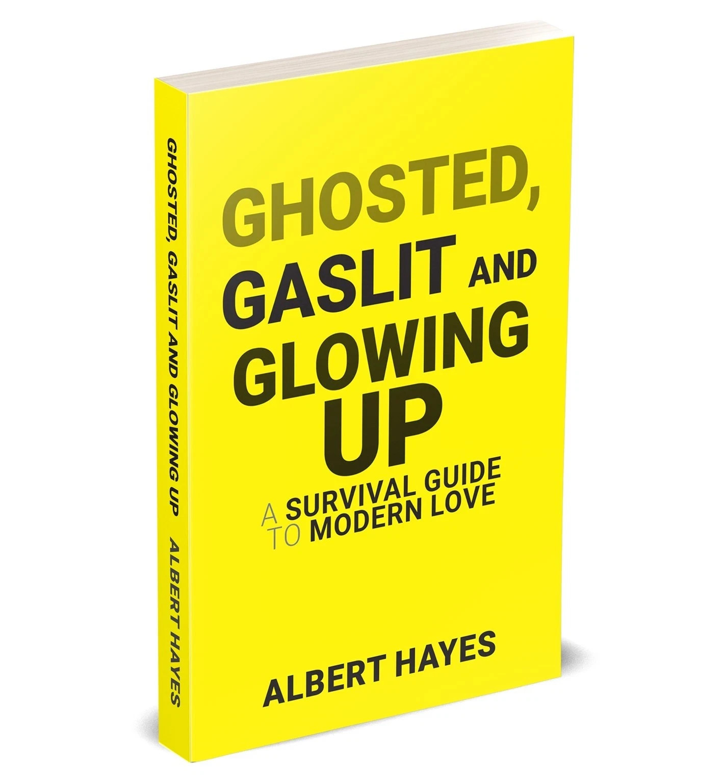 GHOSTED, GASLIT & GLOWING UP: A Survival Guide To Modern Love By Albert Hayes - Image 3