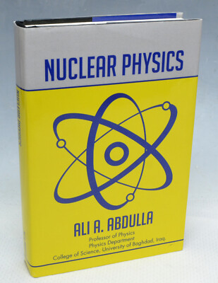 Nuclear Physics by Ali A. Abdula 2015 Used