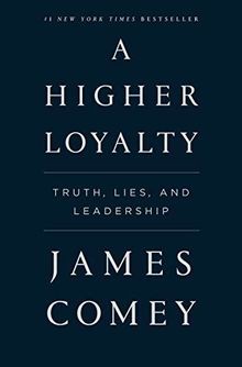 A Higher Loyalty: Truth, Lies, and Leadership von C... | Buch | Zustand sehr gut