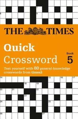 The Times Quick Crossword Book 5: 80 world-famous crossword puzzles from The