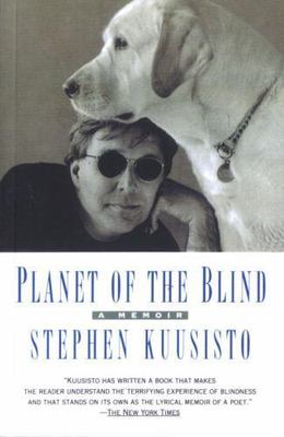 Planet of the Blind : A Memoir by Stephen Kuusisto (1998, Trade Paperback)
