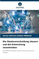 Die Staatsverschuldung Steuern Und Die Entwicklung Vorantreiben | Mbarga | Buch