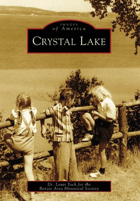 Crystal Lake (Images of America (Arcadia Publishing)) - Paperback NEW Yock, Loui