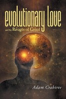 Adam Crabtree | Evolutionary Love And The Ravages Of Greed | Taschenbuch (2017)