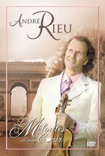 André Rieu : Les mélodies de mon coeur