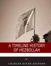Timeline History of Hezbollah, Paperback by Charles River Editors (COR); Hall...
