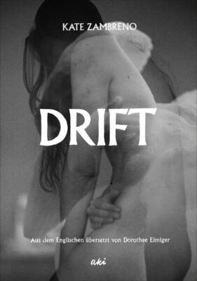 Drift | Kate Zambreno | 2024 | englisch, deutsch | Drifts