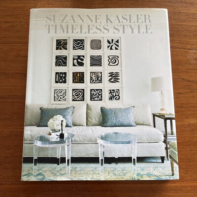 SUZANNE KASLER TIMELESS STYLE Rizzoli New York 1st Edition 2013 Hardcover in D/W