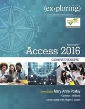Exploring Microsoft Office Access 2016 Comprehensive by Mary Anne Poatsy: New