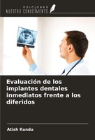 Atish Kundu | EvaluacióN De Los Implantes Dentales Inmediatos Frente A Los...