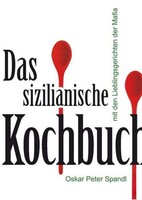 Das Sizilianische Kochbuch, Oskar Peter Spandl
