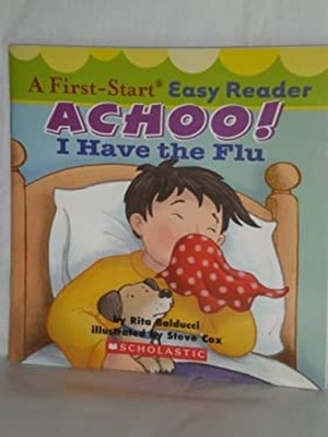 Achoo! Ich Habe Die Flu A First-Start Easy Reader Rita Balducci Rit