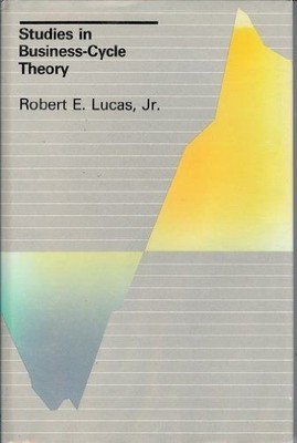 Studies Business Cycle Theory Lucas, Robert E JR.