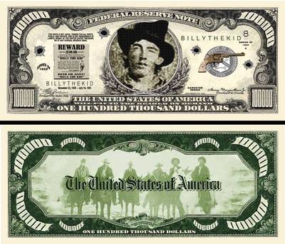 Billy the Kid $100,000 Dollar Bill Play Funny Money Novelty Note + FREE SLEEVE