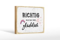 Holzschild Spruch 20X30 Cm Richtig Macht Nicht Immer GlüCklich Deko Schild