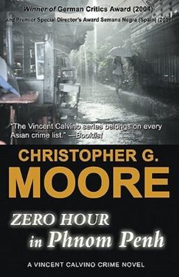 Zero Hour in Phnom Penh by Moore, Christopher G.