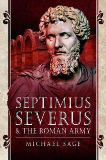 Septimius Severus and the Roman Army by Sage, Michael (Paperback Book)