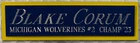 BLAKE CORUM MICHIGAN NAMEPLATE AUTOGRAPHED SIGNED FOOTBALL-HELMET-JERSEY-PHOTO