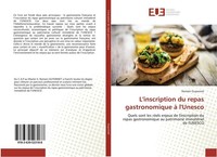 L'inscription Du Repas Gastronomique à L'unesco Romain Guyonnet