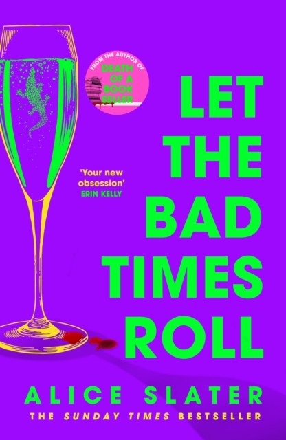Let the Bad Times Roll by Alice Slater (Hardback Book)