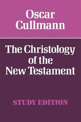 Christology of the New Testament, Paperback by Cullmann, Oscar, Brand New, Fr...