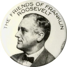 1932 Campaign FRIENDS of FRANKLIN ROOSEVELT Celluloid Button