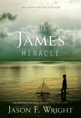 The James Miracle by Jason F Wright: New