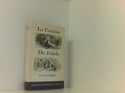 Die Fabeln. Jean de La Fontaine. Übertr. von Rolf Mayr. Mit 39 Ill. von Gustave 
